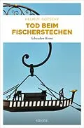 E-Book (epub) Tod beim Fischerstechen von Helmut Gotschy