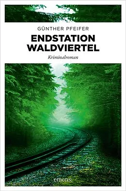 E-Book (epub) Endstation Waldviertel von Günther Pfeifer