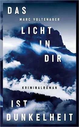 E-Book (epub) Das Licht in dir ist Dunkelheit von Marc Voltenauer