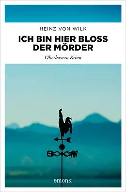 E-Book (epub) Ich bin hier bloß der Mörder von Heinz von Wilk