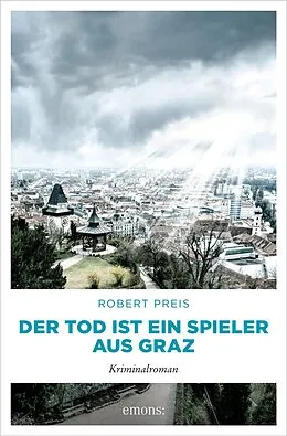 E-Book (epub) Der Tod ist ein Spieler aus Graz von Robert Preis