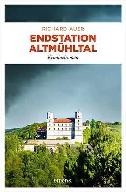 E-Book (epub) Endstation Altmühltal von Richard Auer