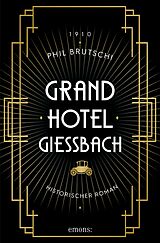 E-Book (epub) Grandhotel Giessbach von Phil Brutschi