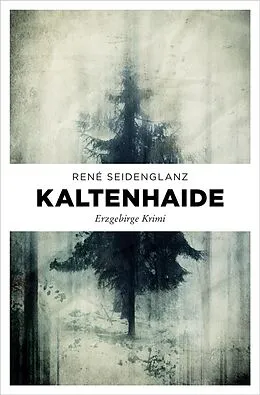 E-Book (epub) Kaltenhaide von René Seidenglanz
