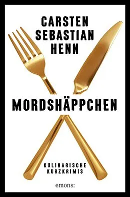 E-Book (epub) Mordshäppchen von Carsten Sebastian Henn