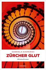 E-Book (epub) Zürcher Glut von Gabriela Kasperski