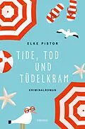 E-Book (epub) Tide, Tod und Tüdelkram von Elke Pistor