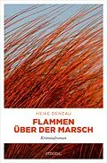 E-Book (epub) Flammen über der Marsch von Heike Denzau