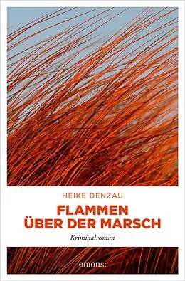 E-Book (epub) Flammen über der Marsch von Heike Denzau