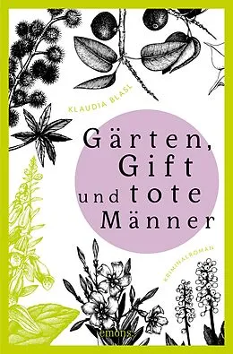 E-Book (epub) Gärten, Gift und tote Männer von Klaudia Blasl