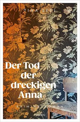 E-Book (epub) Der Tod der dreckigen Anna von Tina Seel