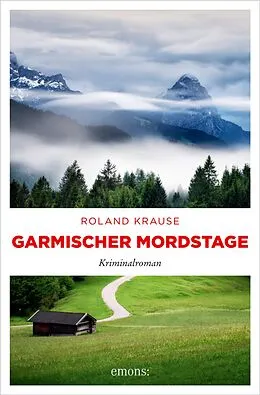 E-Book (epub) Garmischer Mordstage von Roland Krause