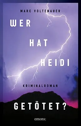 E-Book (epub) Wer hat Heidi getötet? von Marc Voltenauer