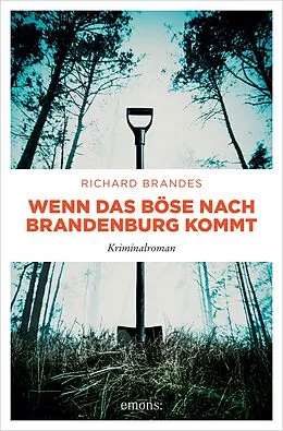 E-Book (epub) Wenn das Böse nach Brandenburg kommt von Richard Brandes