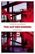 E-Book (epub) Tod auf der Kokerei von Thomas Salzmann