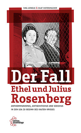 Kartonierter Einband (Kt) Der Fall Ethel und Julius Rosenberg von Sina Arnold, Olaf Kistenmacher