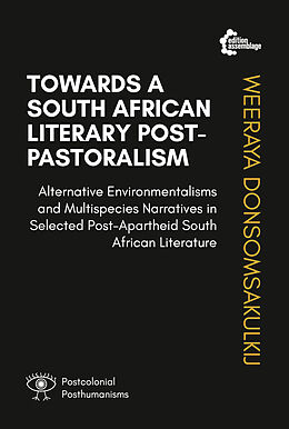 Couverture cartonnée Towards A South African Literary Post-Pastoralism de Weeraya Donsomsakulkij