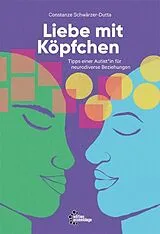 Kartonierter Einband Liebe mit Köpfchen von Constanze Schwärzer-Dutta