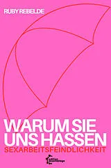 Kartonierter Einband Warum sie uns hassen von Ruby Rebelde