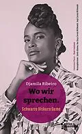 E-Book (epub) Wo wir sprechen von Djamila Ribeiro
