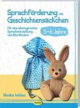 Kartonierter Einband Sprachförderung mit Geschichtensäckchen (3-6) von Monika Wieber
