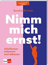 Kartonierter Einband Nimm mich ernst! von Sandra Richter
