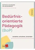 E-Book (epub) Bedürfnisorientierte Pädagogik (BoP) verstehen, einordnen, anwenden von Kathrin Hohmann, Lea Wedewardt