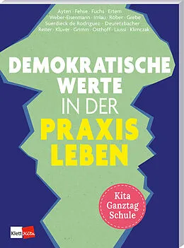 E-Book (pdf) Demokratische Werte in der Praxis leben von Aida Suerdieck de Rodriguez, Anika Osthoff, Annalena Röber
