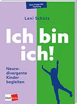Kartonierter Einband Ich bin ich! von Leni Schütz