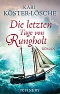 E-Book (epub) Die letzten Tage von Rungholt von Kari Köster-Lösche