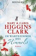 E-Book (epub) Im Wartezimmer des Himmels von Mary Higgins Clark, Carol Higgins Clark