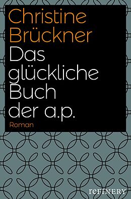 E-Book (epub) Das glückliche Buch der a.p. von Christine Brückner