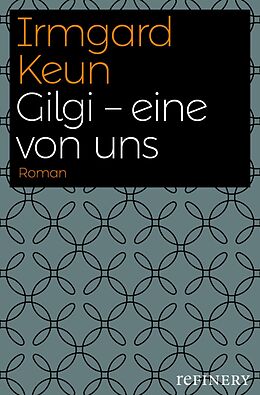 E-Book (epub) Gilgi - eine von uns von Irmgard Keun