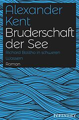 E-Book (epub) Bruderschaft der See von Alexander Kent