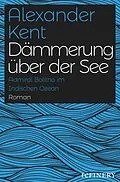 E-Book (epub) Dämmerung über der See von Alexander Kent