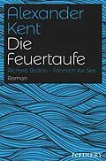 E-Book (epub) Die Feuertaufe von Alexander Kent