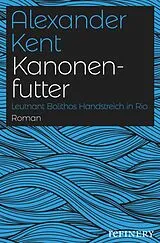 E-Book (epub) Kanonenfutter von Alexander Kent
