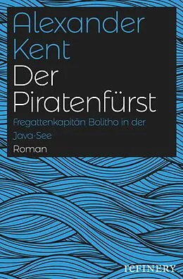 E-Book (epub) Der Piratenfürst von Alexander Kent