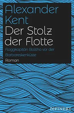 E-Book (epub) Der Stolz der Flotte von Alexander Kent