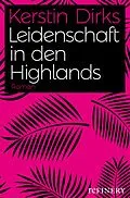 E-Book (epub) Leidenschaft in den Highlands von Kerstin Dirks