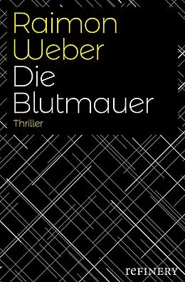 E-Book (epub) Die Blutmauer von Raimon Weber