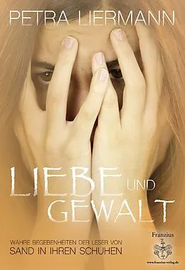 E-Book (epub) Liebe und Gewalt von Petra Liermann