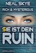 E-Book (epub) Rich & Mysterious von Neal Skye