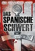 E-Book (epub) Das Spanische Schwert von Neal Skye, Cherry Loster