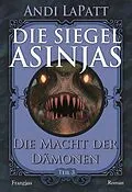 E-Book (epub) Die Siegel Asinjas von Andi LaPatt