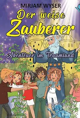 E-Book (epub) Der weise Zauberer von Mirjam Wyser
