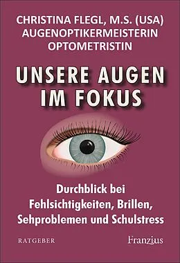 E-Book (epub) Unsere Augen im Fokus von Christina Flegl