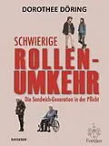 E-Book (epub) Schwierige Rollenumkehr von Dorothee Döring