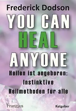 E-Book (epub) You can heal anyone von Frederick Dodson