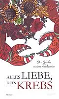 E-Book (epub) Alles Liebe, dein Krebs von Karin Hildebrandt